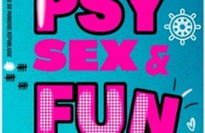Psy, Sex and Fun  Avignon