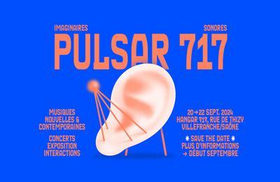 PULSAR 717
Imaginaires Sonores Musiques nouvelles & contemporaines  Gleize