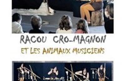 Racou Cro-Magnon et les animaux musiciens  Aix en Provence