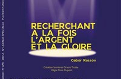 Recherchant  la fois l'argent et la gloire  Paris 12me