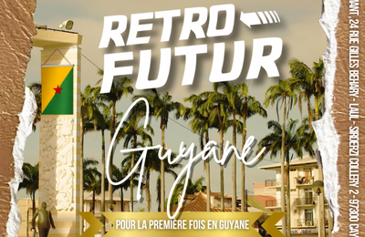 Rtro Futur Guyane  Cayenne