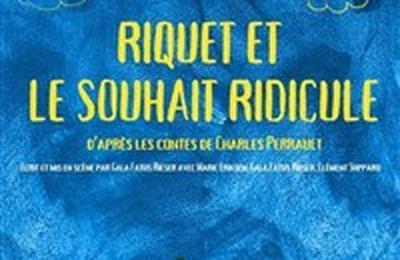 Riquet et le souhait ridicule  Paris 19me