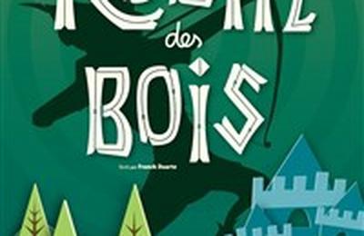 Robin des Bois, l'aventure musicale  Nantes
