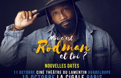 Rodman, Moi C'est Rodman et Toi?  Fort De France