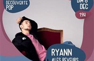 Ryann : Les Rveurs et Premiere partie L. Motions  Tremblay en France