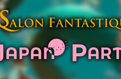 Salon Fantastique et Salon Japan party 2025