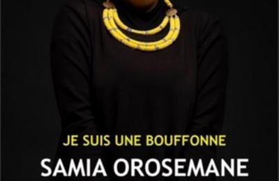 Samia Orosemane dans je suis une bouffonne à Caen