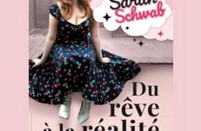 Sarah Schwab, Du Rve  la Ralit  Saint Julien en Genevois