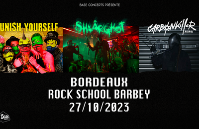 Shaarghot et Punish Yourself  Bordeaux