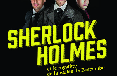 SHERLOCK HOLMES et le mystère de la vallée de Boscombe à Paris 15ème