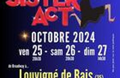 Sister Act, Comdie Musicale Franaise  Louvigne de Bais