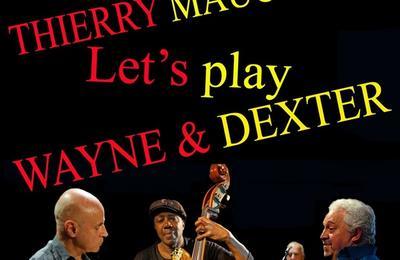 Thierry Maucci quartet dans let's play wayne and dexter  Marseille