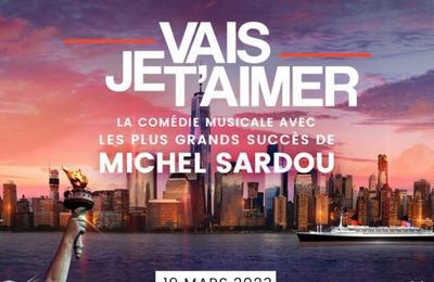 Je vais t'aimer La comédie musicale avec les plus grands succès de Michel Sardou à Pau