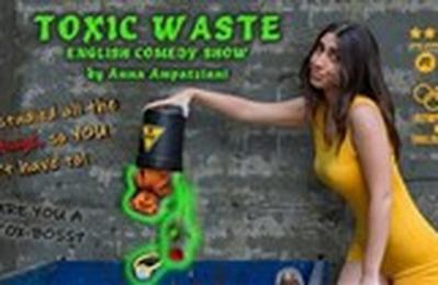 Toxic Waste, English Stand-Up Comedy by Anna Ampatziani  Paris 3me