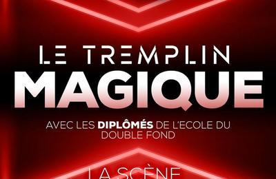 Tremplin magique 2022 à Paris 4ème