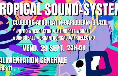 Tropical soundsystem, caribbean, afro, latino, brazil et urban tropical party à Paris 11ème