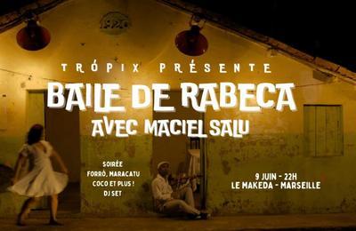 Trpix prsente Baile de Rabeca avec Maciel Sal  Marseille