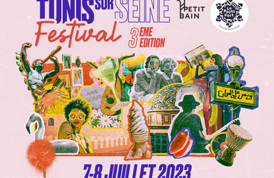 Tunis Sur Seine Festival Edition 3 2023
