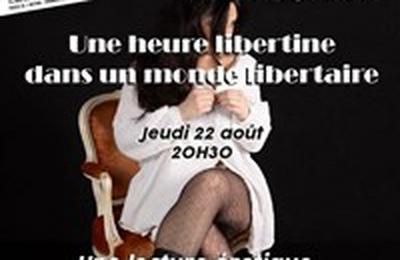 Une heure libertine dans un monde libertaire : une lecture rotique au parfum chamanique de et par Ann Bonny  Paris 9me
