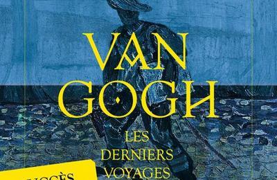 Van Gogh, les Derniers Voyages  Valmondois