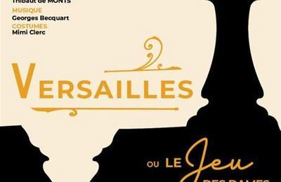 Versailles ou le jeu des dames à Paris 15ème