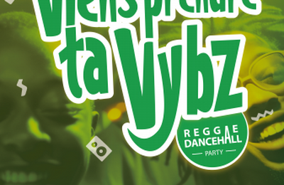 Viens prendre ta vybz  Le Lamentin