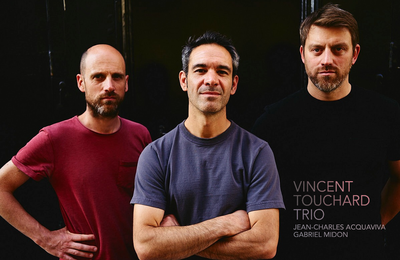 Vincent Touchard Trio  Paris 5me