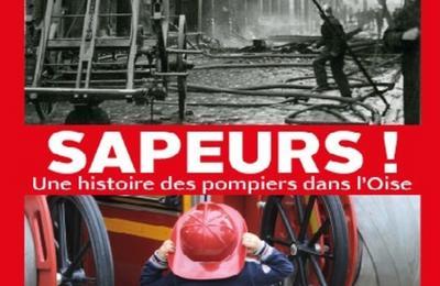 Visite Libre Ou Commentée De L'exposition Sapeurs! Une Histoire Des Pompiers Dans L'oise à Beauvais