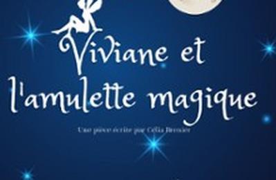 Viviane et l'Amulette Magique  Strasbourg