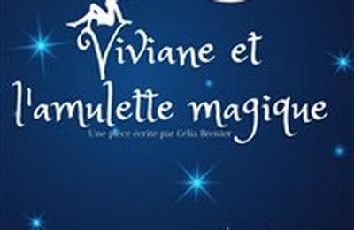 Viviane et l'amulette magique  Saint Etienne