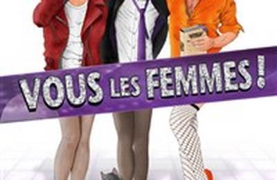 Vous les femmes !  Gond Pontouvre