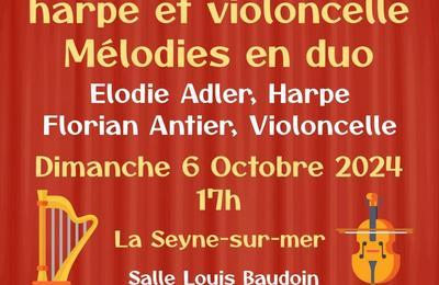 Voyage musical pour harpe et violoncelle, Mlodies en duo  La Seyne sur Mer