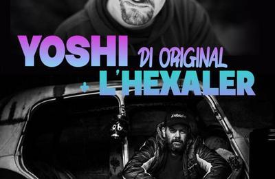 Yoshi Di Original et L'Hexaler à Riom