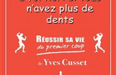 Yves Cusset dans Russir sa vie du premier coup  Toulouse