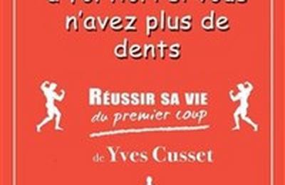 Yves Cusset dans Russir sa vie du premier coup  Antibes