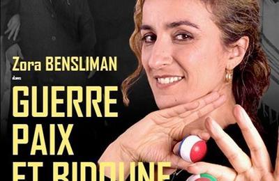 Zora Bensliman dans guerre, paix et Bidoune à Paris 11ème