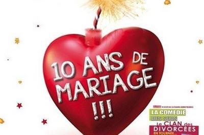 10 Ans De Mariage  Cabries