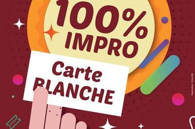 100% Impro Carte Blanche  Bordeaux