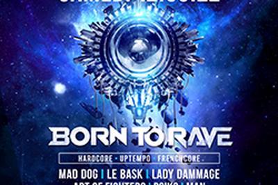 12/03/22 – Born To Rave | Le Cabret Aléatoire | Marseille | Hard Music
