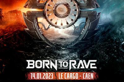 Born To Rave : Hard Music à Caen