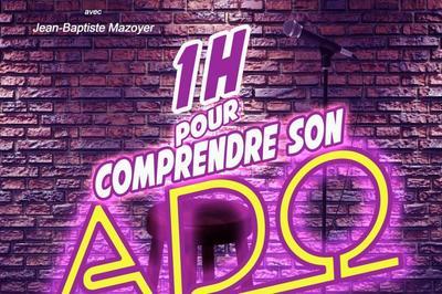 1h pour Comprendre son ADO (Avignon)