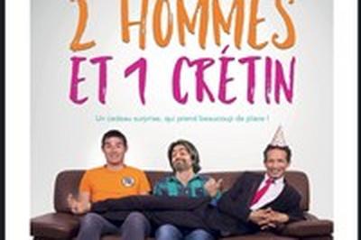 2 hommes et 1 crtin  Lyon