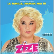 Zize, La Famille Mamma Mia !  Le Thor