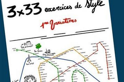 3x33 Exercices de style : 1res variations  Lyon