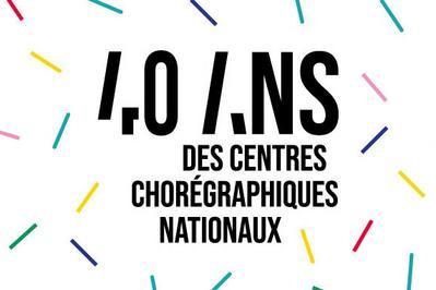 40 Ans des Centres Chorgraphiques Nationaux  Biarritz