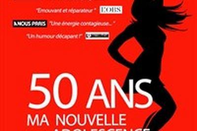 50 ans, ma nouvelle adolescence  Brest