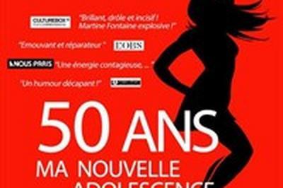 50 ans, ma nouvelle adolescence  Rennes