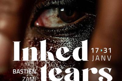 Exposition, Inked Tears à Marseille
