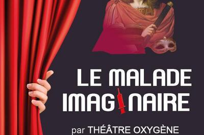 Le Malade Imaginaire de Molière par Théâtre Oxygène à Saint Urbain