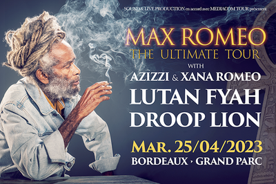 Max Romeo, Lutan Fyah, Droop Lion et Azizzi and Xana Romeo à Bordeaux